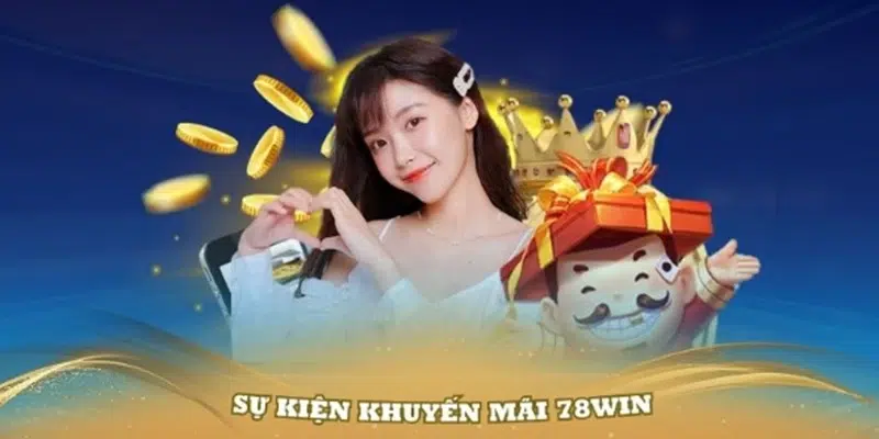 Khuyến mãi tặng thưởng ngày sinh nhật 78Win