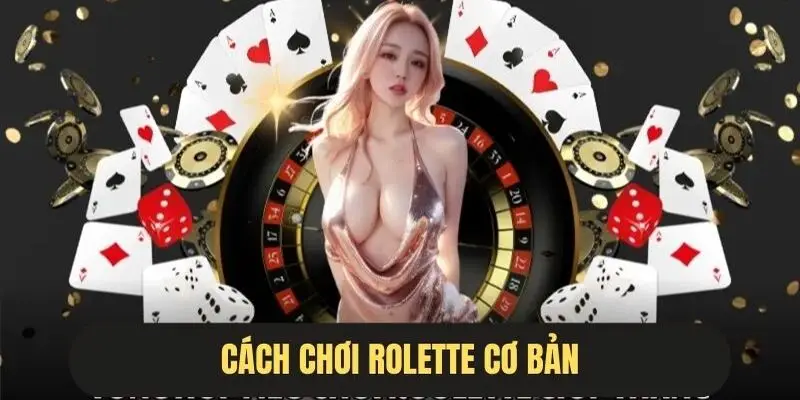 Luật chơi của tựa game Roulette cần nắm